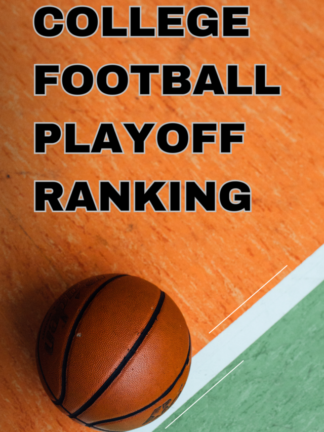 COLLEGE FOOTBALL PLAYOFF RANKING