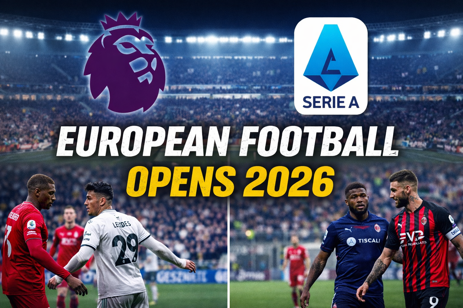 Premier League & Serie A 2026