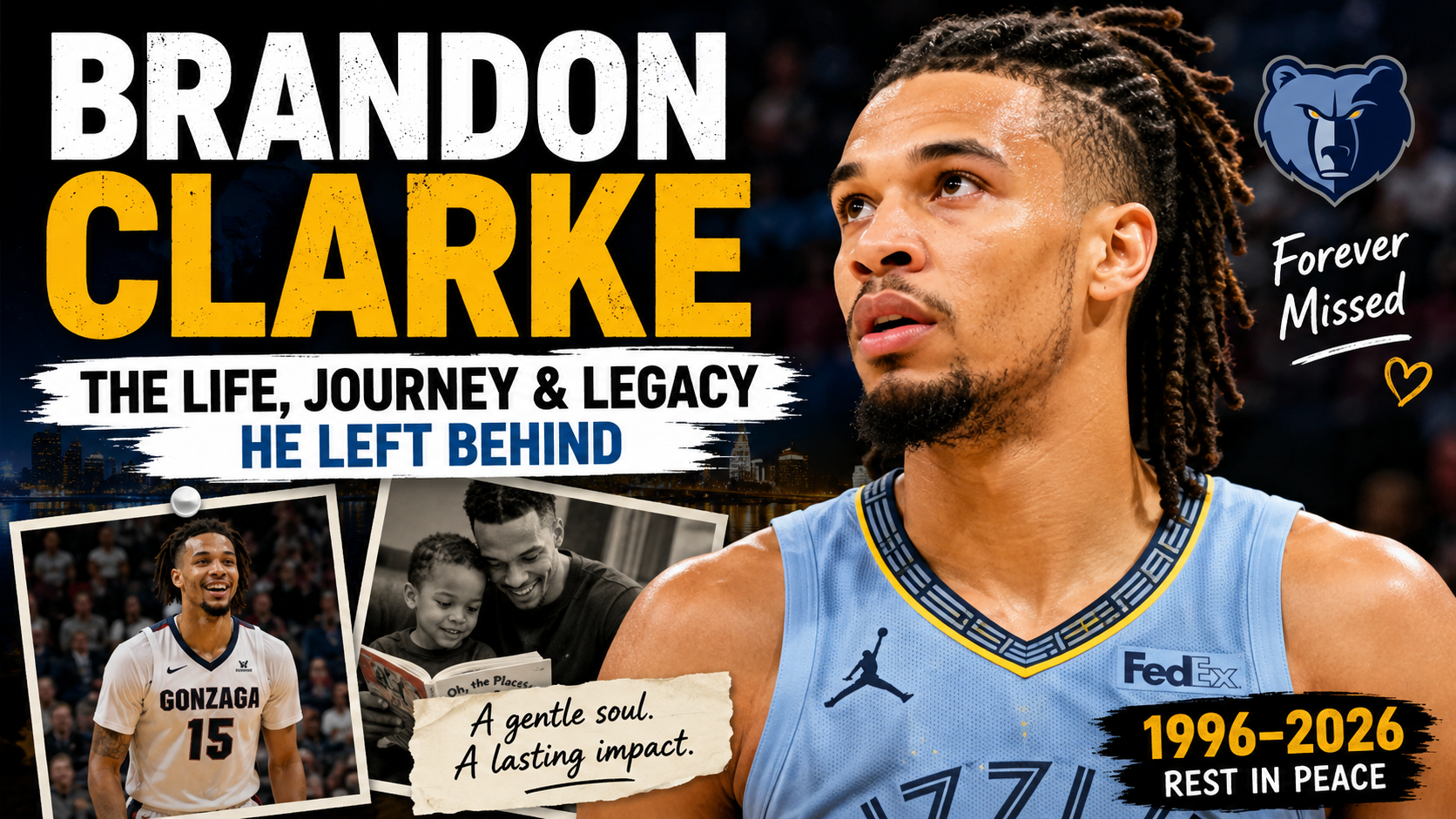Brandon Clarke Family NBA player Brandon Clarke featuring a close-up portrait, Gonzaga and Memphis Grizzlies imagery, emotional legacy text, and a memorial-style design highlighting his life, journey, and impact on basketball.