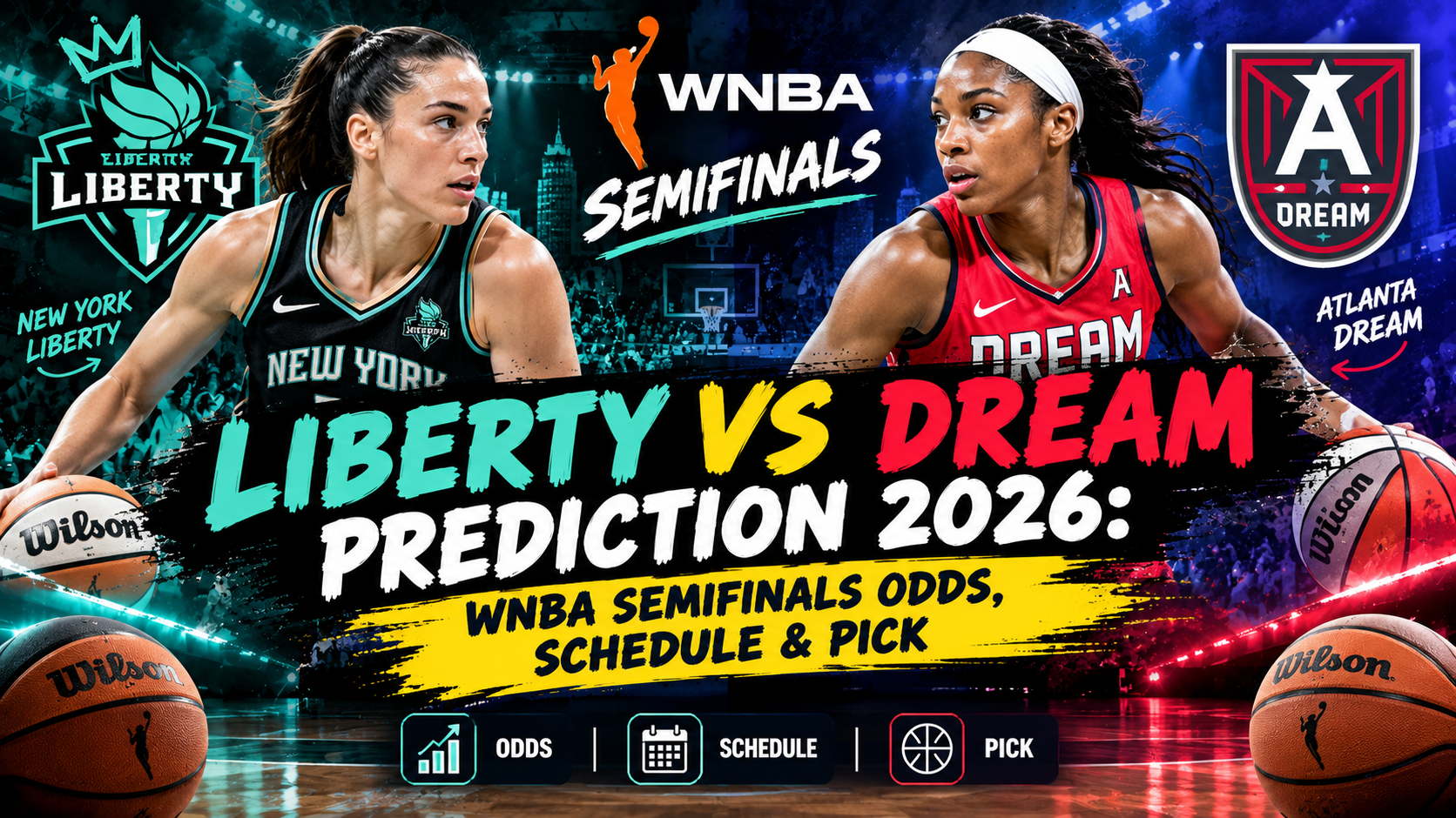 Liberty vs Dream Prediction 2026: WNBA Semifinals Odds, Schedule & Pick